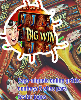 Jogos casino online gratis ca&ccedil;a niqueis